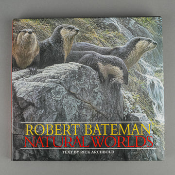 BOOK - ROBERT BATEMAN: NATURAL WORLDS By Bateman & Archbold