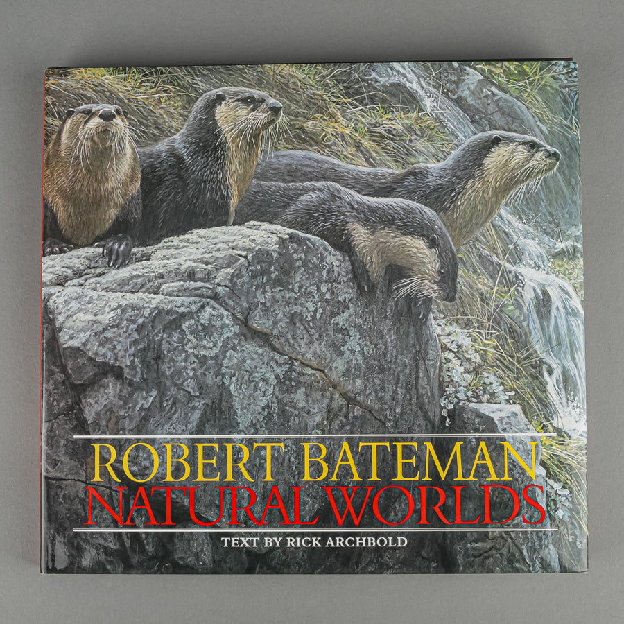 BOOK - ROBERT BATEMAN: NATURAL WORLDS By Bateman & Archbold