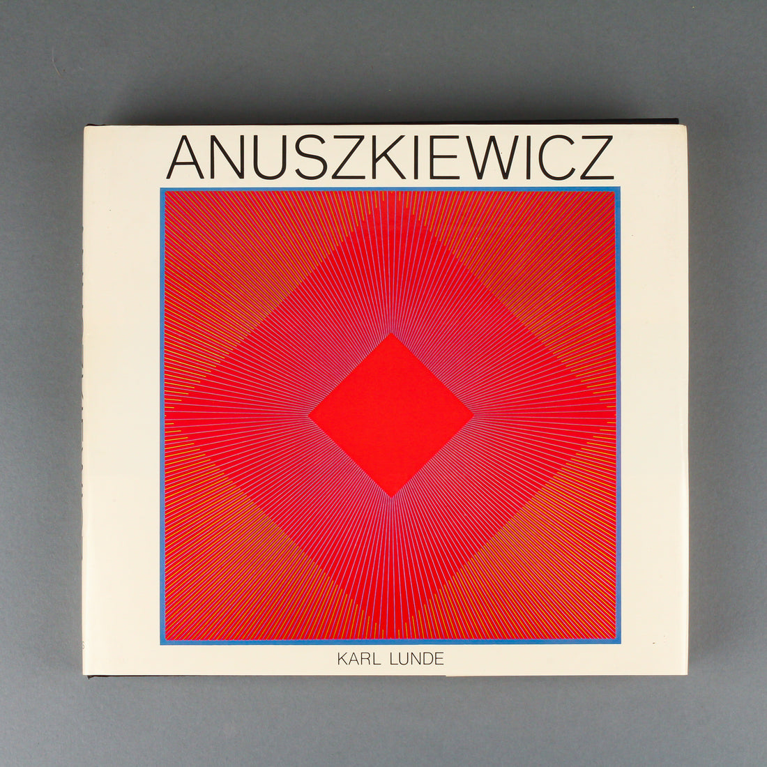 ANUSZKIEWICZ By Karl Lunde - Hardcover