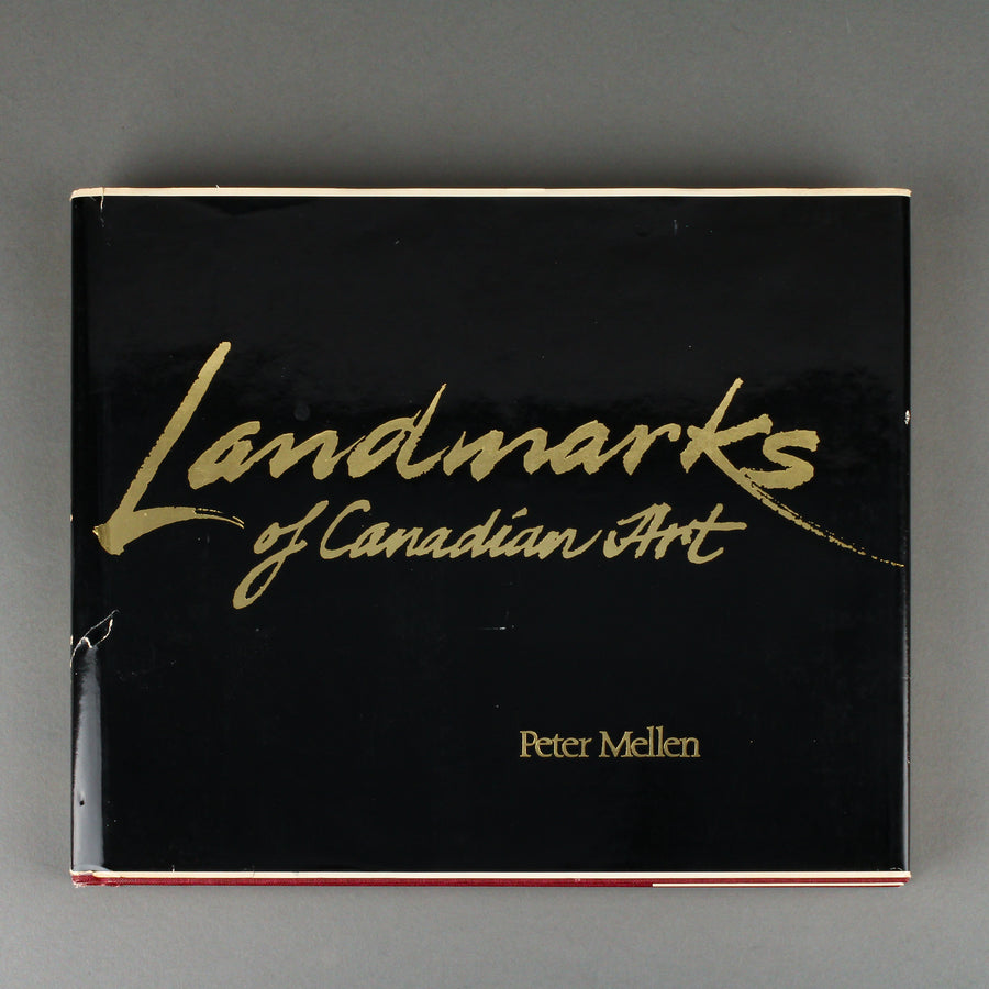 LANDMARKS OF CANADIAN ART By Peter Mellen - Signed Hardcover